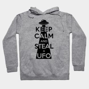 Keep Calm and Steal a UFO (Black) Hoodie